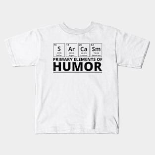 Sarcasm- Primary Elements of Humor Kids T-Shirt